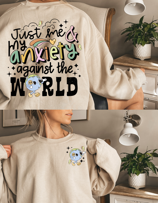 just me and my anxiety against the world