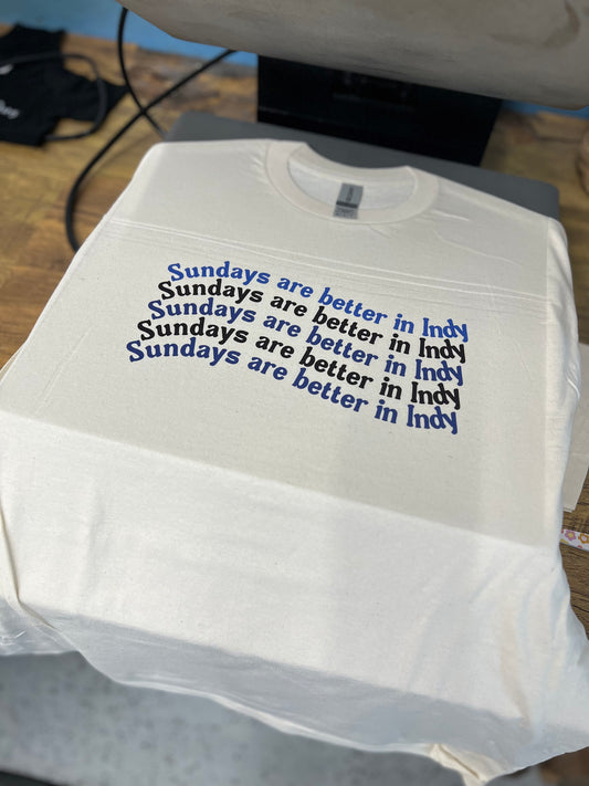 Sundays are better in Indy tee