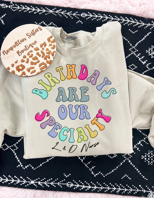 Birthday are our speciality crewneck