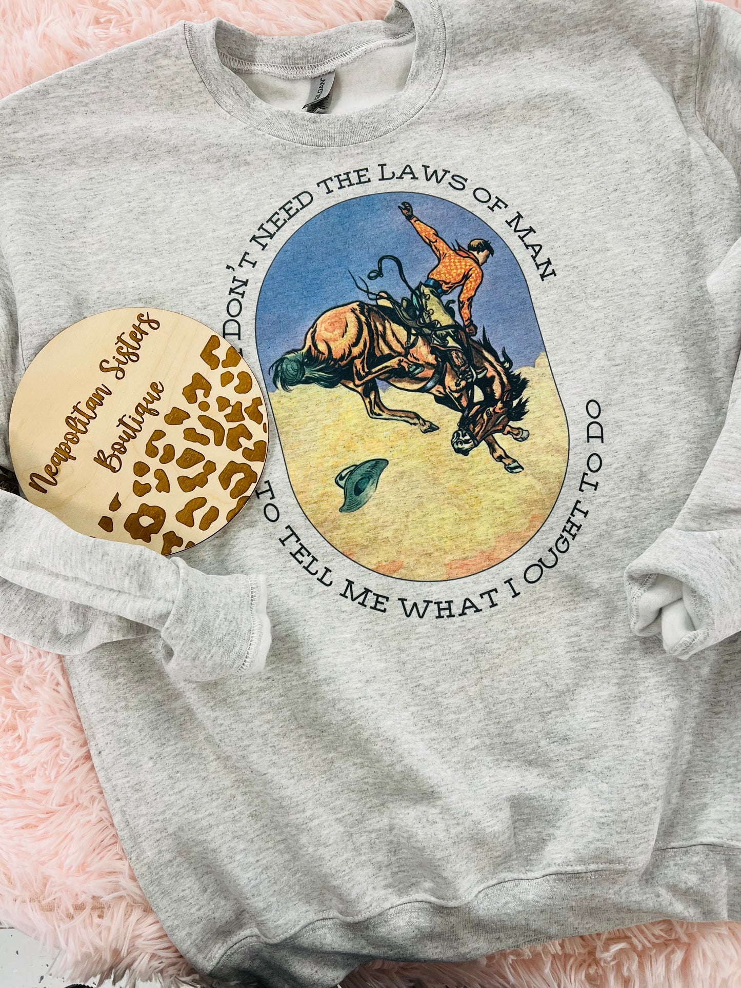 i don’t need the laws crewneck