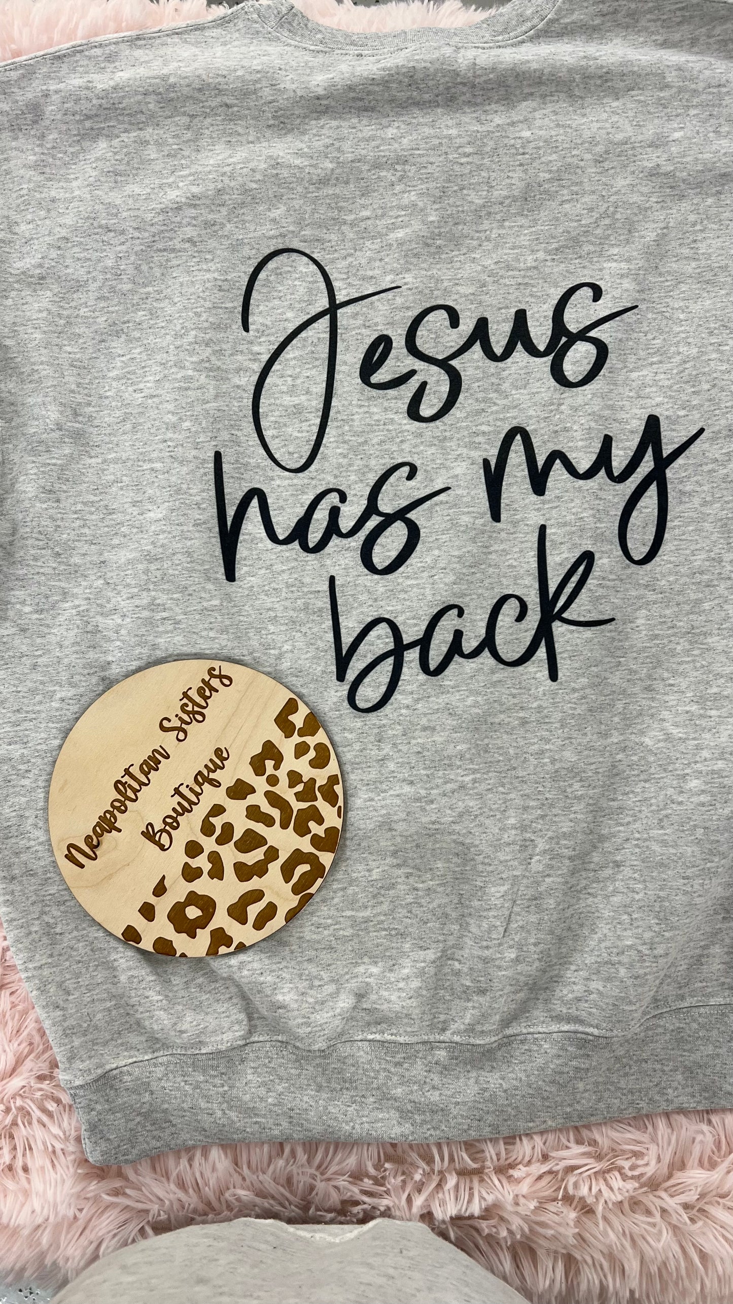 Jesus has my back crewneck