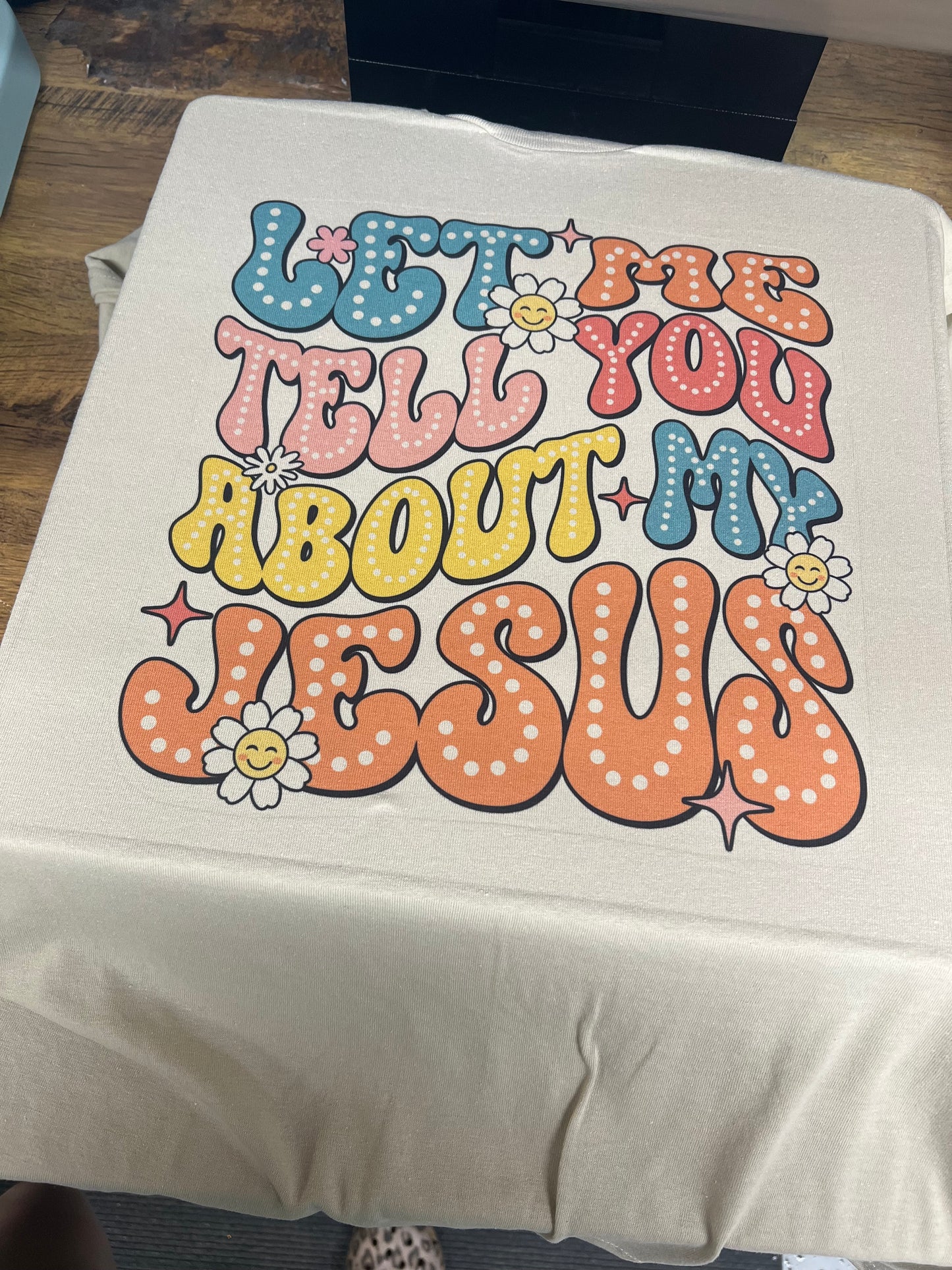 Let me tell you about my Jesus tee